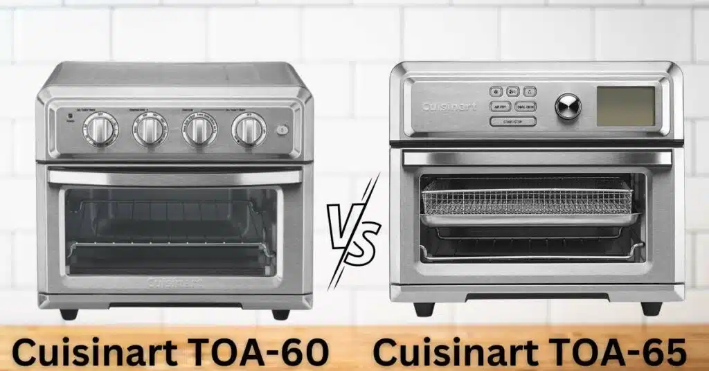 Cuisinart TOA-60 vs TOA-65 Air Fryer Convection Toaster Oven