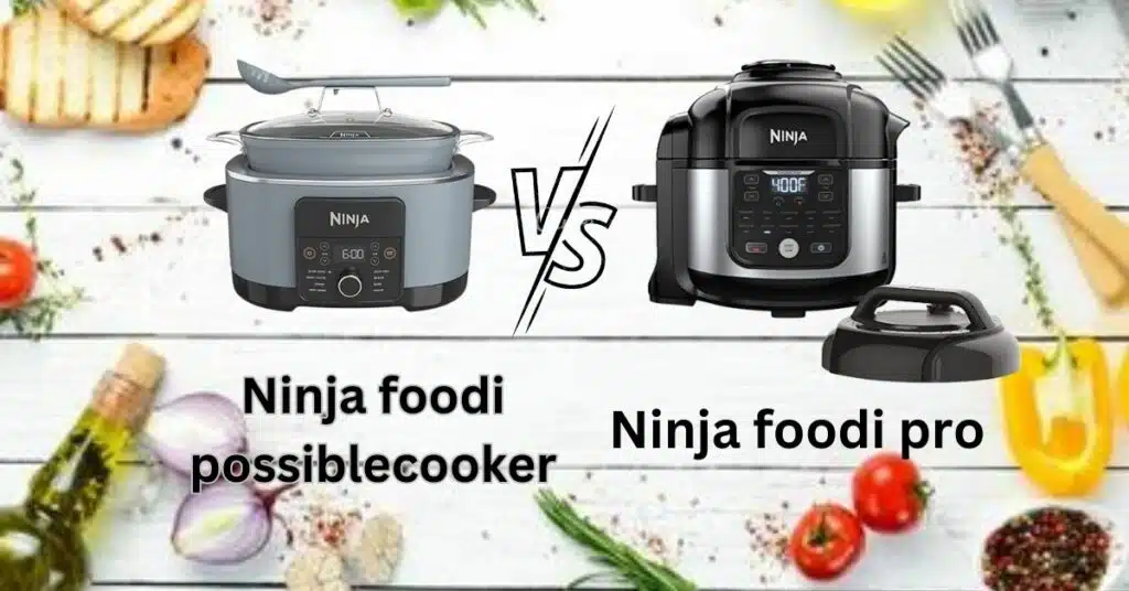 Ninja Foodi PossibleCooker vs Pro