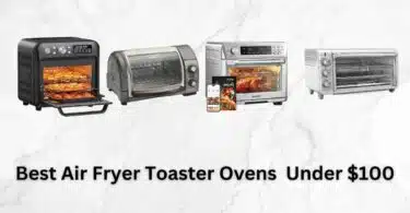 _Best Air Fryer Toaster Ovens Under $100