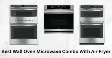 Best Wall Oven Microwave Combo With Air Fryer