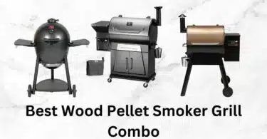 Best wood pellet smoker grill combo